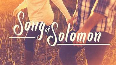 Song of Solomon- The Love Story